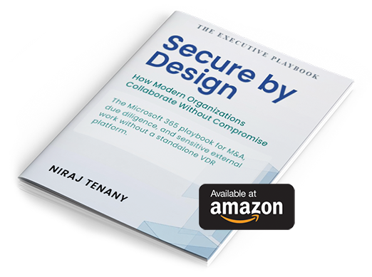 Secure by Design: How Modern Organizations Collaborate Without Compromise - By Niraj Tenany